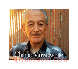 传统口琴大师[Charlie Musselwhite]简介