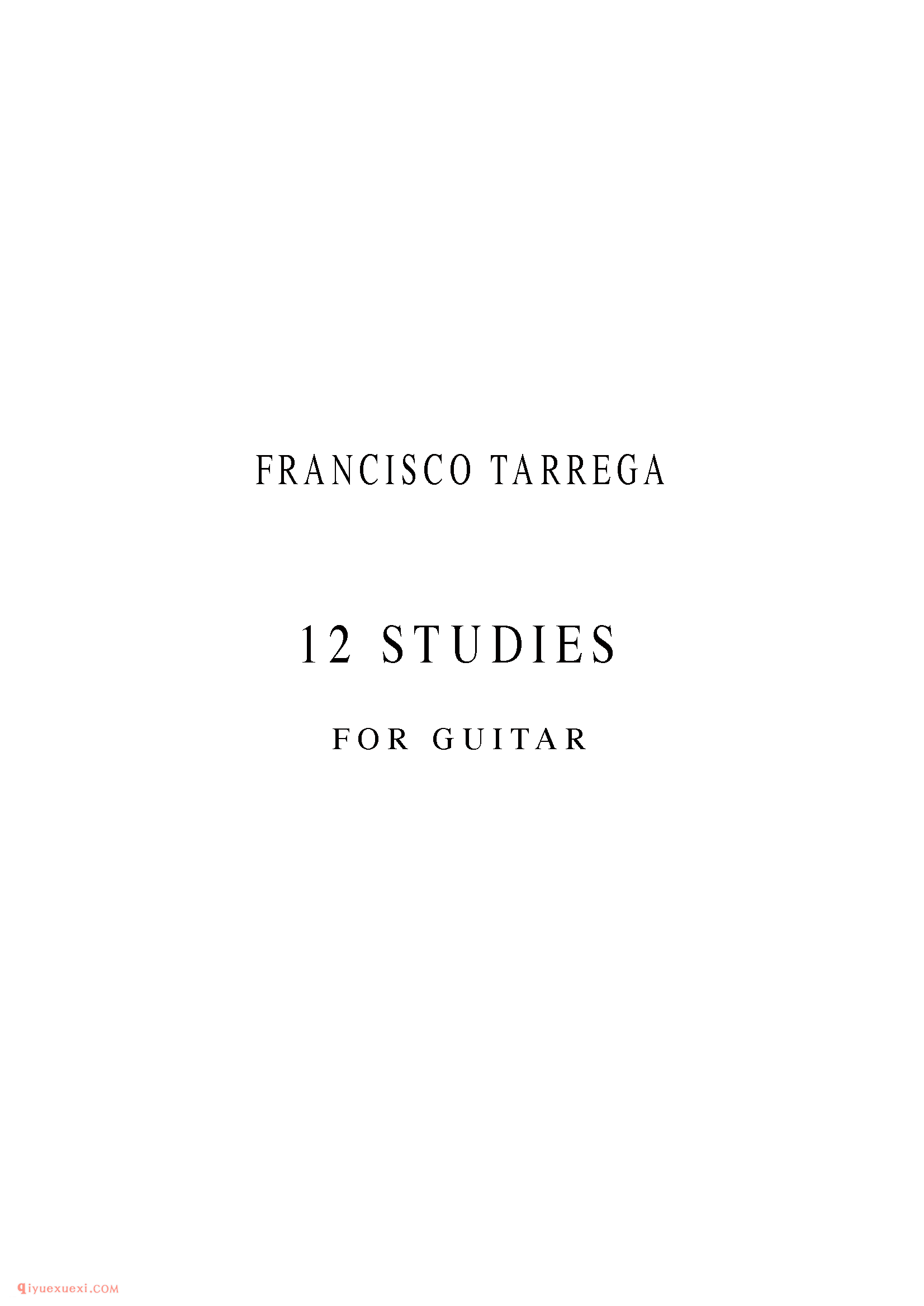 FRANCISCO TARREGA 12 STUDIES FOR GUITAR_世界著名古典吉他练习乐曲谱