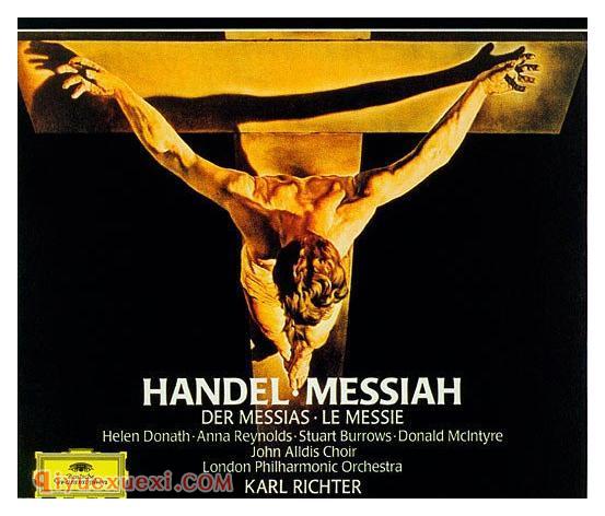 乔治.亨德尔（George Grederich Handel)弥赛亚(Messiah) 