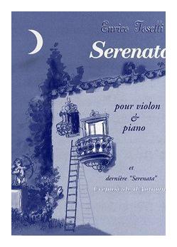 意大利作曲家托赛里（Enrico Toselli）小夜曲Serenade